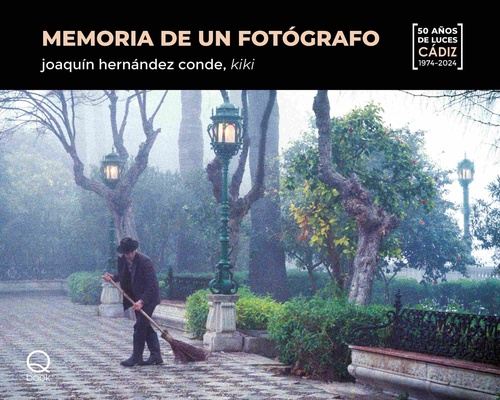 MEMORIA DE UN FOTÓGRAFO. 50 AÑOS DE LUCES. CÁDIZ. 1974-2024