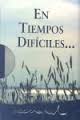 EN TIEMPOS DIFICILES
