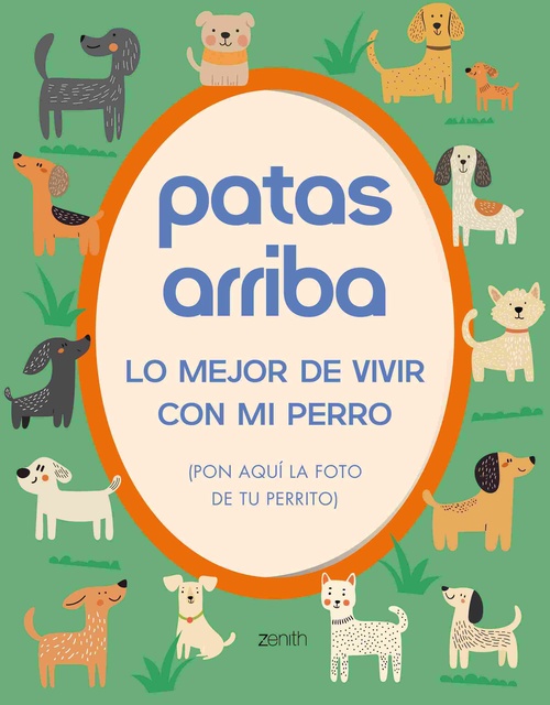PATAS ARRIBA. LO MEJOR DE VIVIR CON MI PERRO