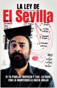 LA LEY DE EL SEVILLA. SI TU PAREJA TROPIEZA Y CAE, LO HARÁ CON LA MANTEQUILLA HA