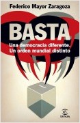 ¡BASTA! UNA DEMOCRACIA DIFERENTE, UN ORDEN MUNDIAL DISTINTO