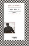 ADIOS POETA. PABLO NERUDA Y SU TIEMPO - III PREMIO COMILLAS