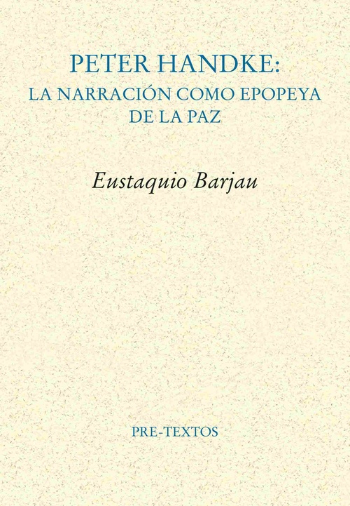 PETER HANDKE: LA NARRACIÓN COMO EPOPEYA DE LA PAZ