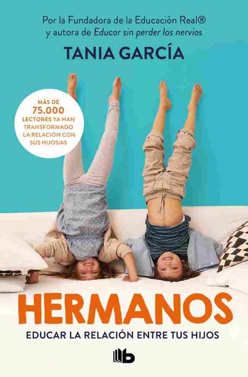 HERMANOS. COMO EDUCAR LA RELACION ENTRE TUS HIJOS