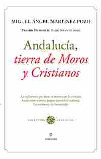ANDALUCÍA, TIERRA DE MOROS Y CRISTIANOS