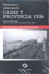 MILITARES Y SUBLEVACION: CADIZ Y PROVINCIA 1936. CAUSAS, PERSONAJES, PREPARACION Y DESARROLLO