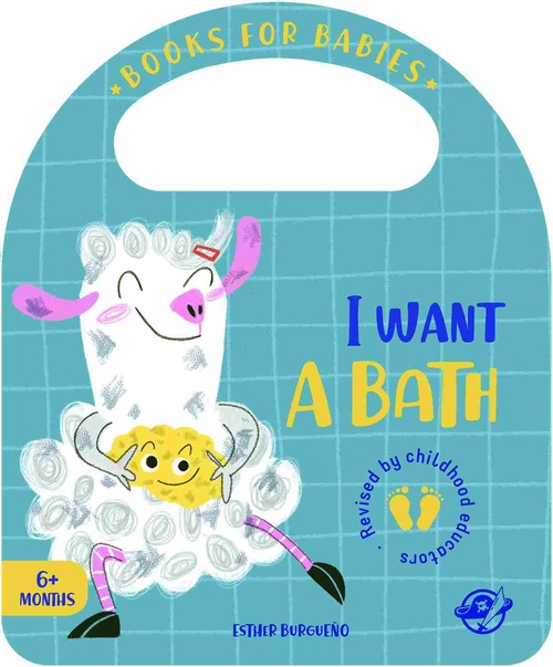 I WANT A BATH. BOOKS FOR BABIES