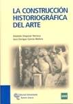LA CONSTRUCCIÓN HISTORIOGRÁFICA DEL ARTE
