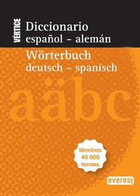 DICCIONARIO VÉRTICE ESPAÑOL-ALEMÁN / WÖRTERBUCH DEUTSCH-SPANISCH