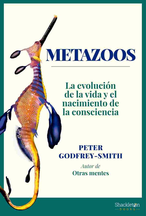 METAZOOS. LA EVOLUCIÓN DE LA VIDA Y EL NACIMIENTO DE LA CONSCIENCIA