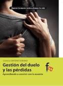 GESTION DEL DUELO Y LAS PERDIDAS. APRENDIENDO A CONVIVIR CON LO AUSENTE