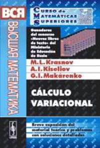 CALCULO VARIACIONAL. BREVE EXPOSICIÓN DEL MATERIAL TEÓRICO Y PROBLEMAS CON SOLUCIONES DETALLADAS