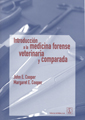 INTRODUCCION A LA MEDICINA FORENSE VETERIANARIA Y COMPARADA