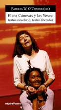 ELENA CANOVAS Y LAS YESES; TEATRO CARCELARIO, TEATRO LIBERADOR