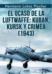 EL OCASO DE LA LUFTWAFFE 1943