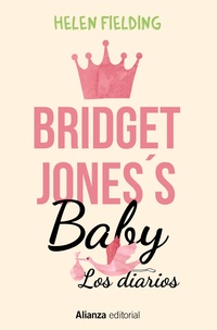 BRIDGET JONESŽS BABY. LOS DIARIOS DE BRIDGET JONES