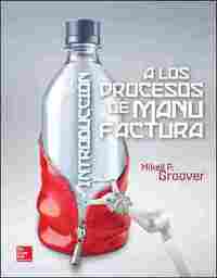 INTRODUCCION A LOS PROCESOS DE MANUFACTURA.