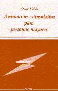 ANIMACION ESTIMULATIVA PARA PERSONAS MAYORES DISCAPACITADAS
