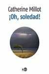 ¡OH, SOLEDAD!