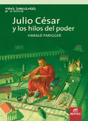 JULIO CESAR Y LOS HILOS DEl PODER