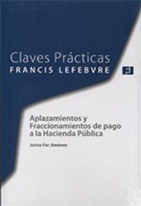APLAZAMIENTOS Y FRACCIONAMIENTOS DE PAGO A LA HACIENDA PUBLICA