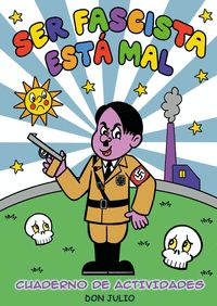 SER FASCISTA ESTÁ MAL -  LIBRO DE COLOREAR