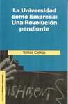 LA UNIVERSIDAD COMO EMPRESA: UNA REVOLUCIÓN PENDIENTE