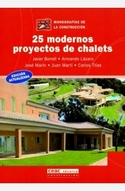25 MODERNOS PROYECTOS DE CHALETS