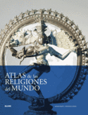 ATLAS DE LAS RELIGIONES DEL MUNDO