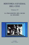 VI. HISTORIA GENERAL DEL CINE. LA TRANSICION DEL MUDO AL SONORO