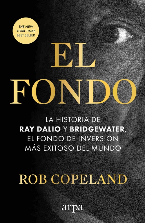 EL FONDO. LA HISTORIA DE RAY DALIO Y BRIDGEWATER