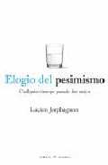 ELOGIO DEL PESIMISMO