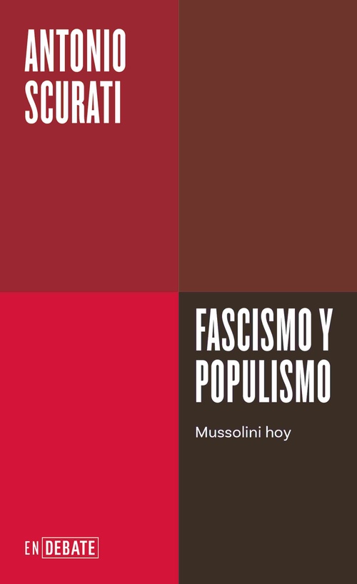 FASCISMO Y POPULISMO. MUSSOLINI HOY