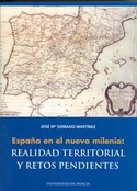 ESPAÑA EN EL NUEVO MILENIO. REALIDAD TERRITORIAL Y RETOS PENDIENTES