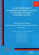 EL SECTOR PUBLICO ECONOMICO DE AMBITO ESTATAL: SU RÉGIMEN JURÍDICO Y REALIDAD ACTUAL