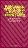 FUNDAMENTOS METODOLOGICOS EN PSICOLOGIA Y CIENCIAS AFINES