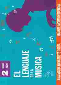 EL LENGUAJE DE LA MUSICA, 2. GRADO MEDIO (SOCIEDAD DIDACTICO MUSICAL)