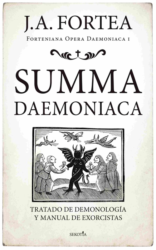 SUMMA DAEMONIACA. TRATADO DE DEMONOLOGÍA Y MANUAL DE EXORCISTAS