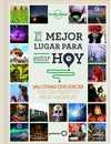 EL MEJOR LUGAR PARA ESTAR HOY
