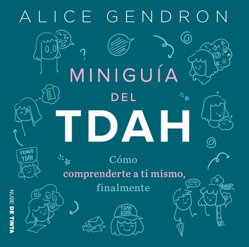 MINIGUÍA TDAH. CÓMO COMPRENDERTE A TI MISM, FINALMENTE