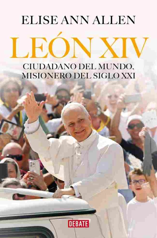 LEÓN XIV. CIUDADANO DEL MUNDO, MISIONERO DEL SIGLO XXI