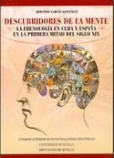 DESCUBRIDORES DE LA MENTE: LA FRENOLOGÍA EN CUBA Y ESPAÑA EN LA PRIMERA MITAD DEL SIGLO XIX