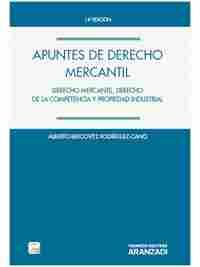 (14ª) APUNTES DE DERECHO MERCANTIL: DERECHO MERCANTIL, DERECHO DE COMPETENCIA Y PROPIEDAD INDUSTRIA