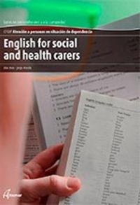 CFGM. ENGLISH FOR SOCIAL AND HEALTH CARERS. ATENCION A PERSONAS EN SITUACION DE DEPENDENCIA
