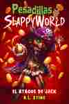 2. PESADILLAS SLAPPYWORLD: EL ATAQUE DE JACK