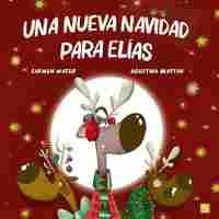 UNA NUEVA NAVIDAD PARA ELÍAS