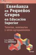 ENSEÑANZA EN PEQUEÑOS GRUPOS EN EDUCACION SUPERIOR. TUTORIAS, SEMINARI