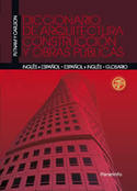 DICCIONARIO DE ARQUITECTURA CONSTRUCCION Y OBRAS P. ESP/ING ING/ESP.