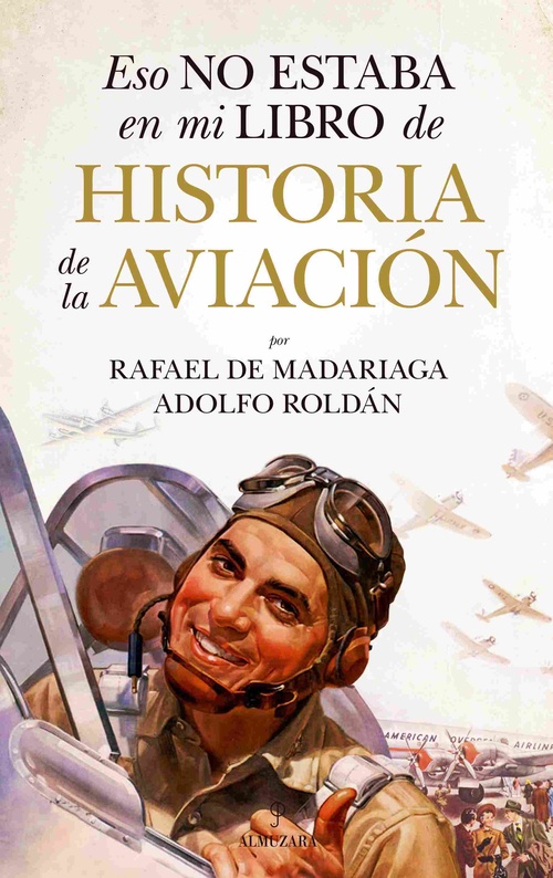 ESO NO ESTABA EN MI LIBRO DE HISTORIA DE LA AVIACIÓN