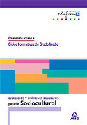 CFGM.EJERCICIOS Y EXAMENES RESUELTOS.PARTE SOCIOCULTURAL.PRUEBA DE ACCESO A CF GRADO MEDIO